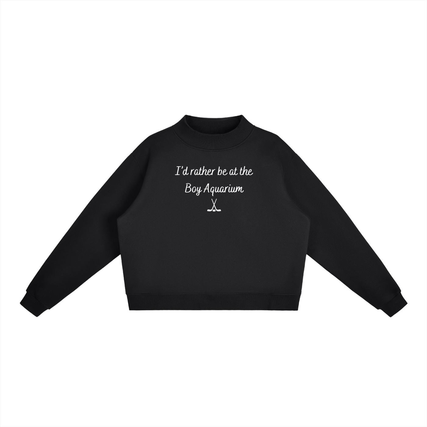 "I'd Rather Be at the Boy Aquarium" Mock Neck